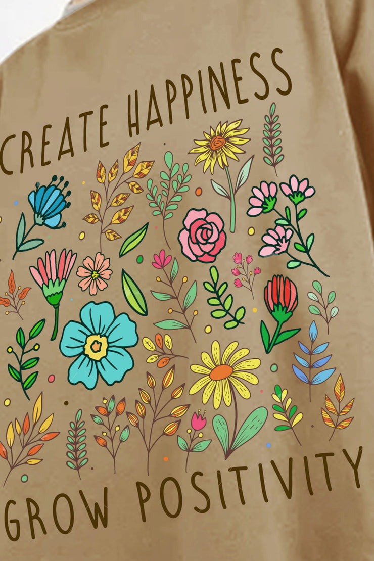 CREATE HAPPINESS  GROW POSITIVITY Graphic Sweatshirt (S-3X)
